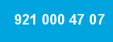 921 000 47 07